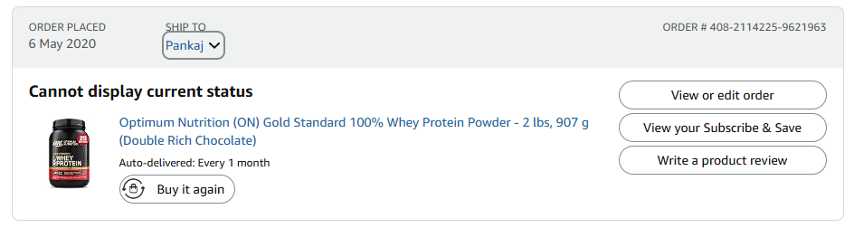 Amazon India order #408-2114225-9621963 — ON Gold Standard Whey 2lb Double Rich Chocolate, ordered May 6 2020, Subscribe & Save, shipped to Pankaj